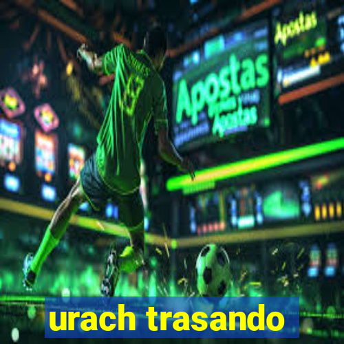 urach trasando